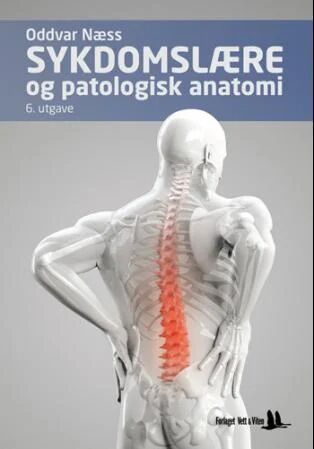Sykdomslære Og Patologisk Anatomi Av Oddvar Næss