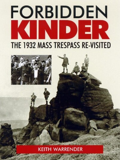 Forbidden Kinder The 1932 Mass Trespass Revisited Forbidden Kinder The 1932 Mass Trespass Revisited