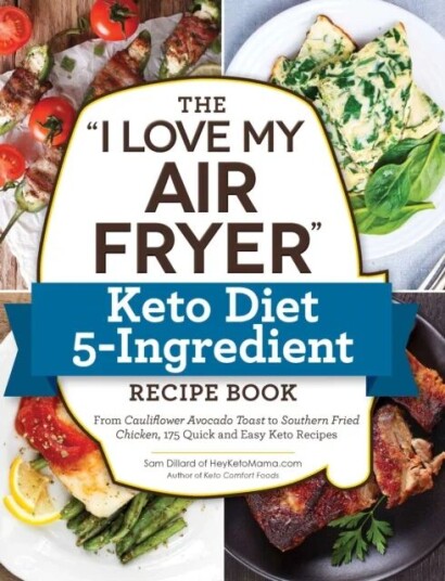 The "I Love My Air Fryer" Keto Diet 5-Ingredient Recipe Book av Sam Dillard The "I Love My Air Fryer" Keto Diet 5-Ingredient Recipe Book av Sam Dillard