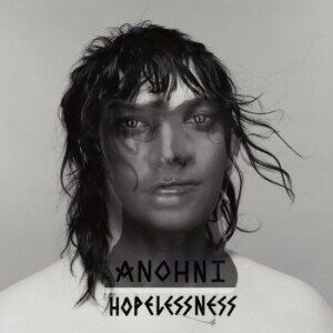 Anohni Hopelessness Anohni Hopelessness