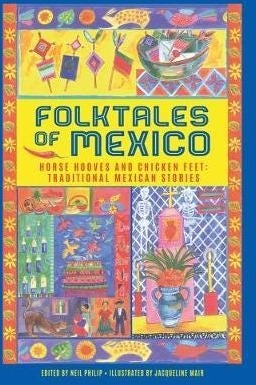 Folktales Of Mexico Av Neil Philip Folktales Of Mexico Av Neil Philip
