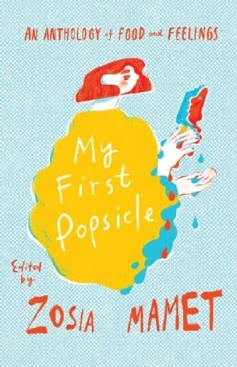 My First Popsicle Av Zosia Mamet