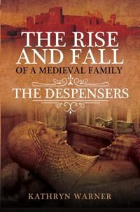 The Rise And Fall Of A Medieval Family Av Kathryn Warner