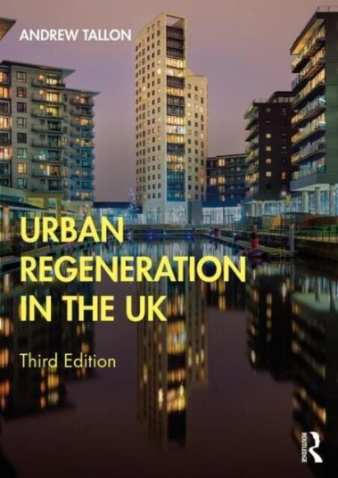 Urban Regeneration In The Uk Av Andrew Tallon
