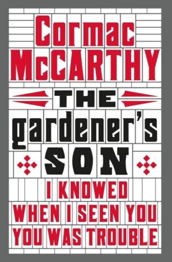 The Gardener'S Son Av Cormac Mccarthy