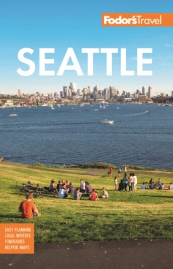 Fodor'S Seattle Av Fodor¿s Travel Guides