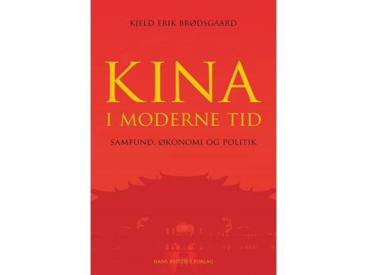 Kina I Moderne Tid – Samfund, Økonomi Og Politik | Kjeld Erik Brødsgaard | Språk: Dansk