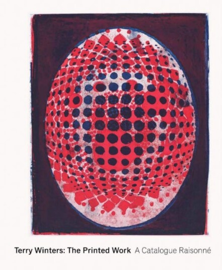 Terry Winters: The Printed Work A Catalogue Raisonne