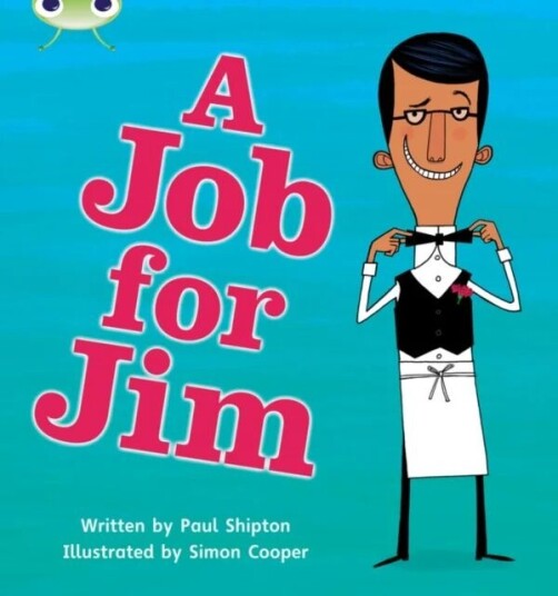Bug Club Phonics Non Fiction Year 1 Phase 4 Set 12 A Job For Jim Av Paul Shipton