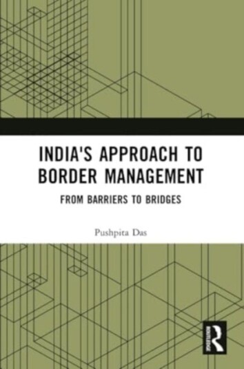 India's Approach to Border Management India's Approach to Border Management