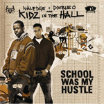 Kidz In The Hall School Was My Hustle CD