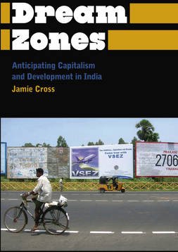 Dream Zones Anticipating Capitalism and Development in India