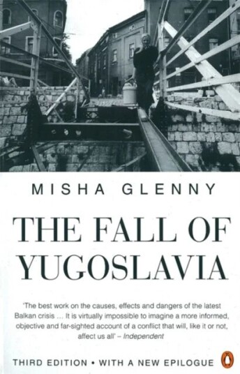 The Fall Of Yugoslavia Av Misha Glenny
