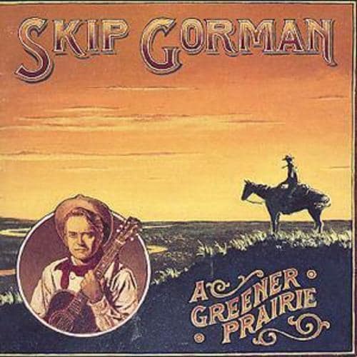 MediaTronixs Skip Gorman : A Greener Prairie CD (1995) Pre-Owned