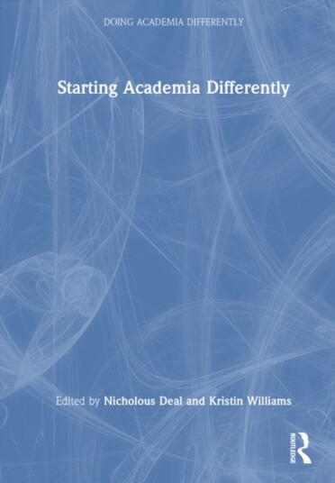 Starting Academia Differently Starting Academia Differently