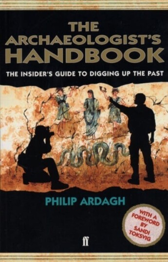 The Archaeologists' Handbook The Archaeologists' Handbook