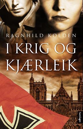 I Krig Og Kjærleik Av Ragnhild Kolden