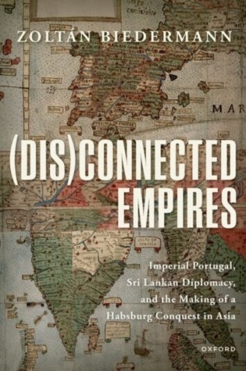 (Dis)Connected Empires Av Zoltan (Senior Lecturer In Luso-Brazilian Studies Senior Lecturer In Luso-Brazilian Studies University College London) Biede