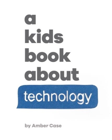 A Kids Book About Technology A Kids Book About Technology
