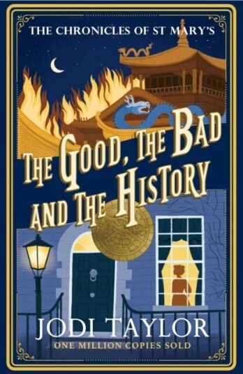 The Good, The Bad And The History Av Jodi Taylor The Good, The Bad And The History Av Jodi Taylor