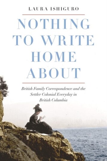 Nothing To Write Home About Av Laura Ishiguro