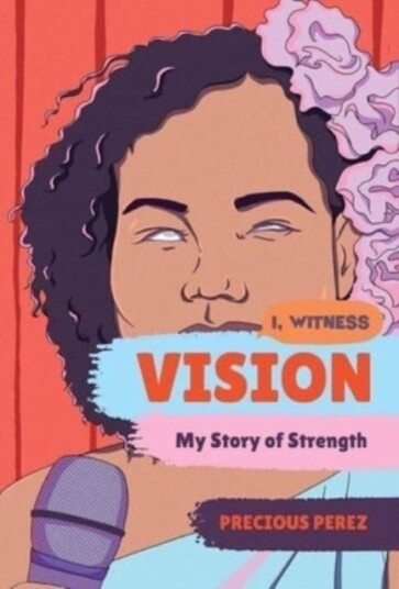 Vision My Story of Strength Vision My Story of Strength