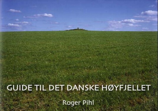 Guide Til Det Danske Høyfjellet Av Roger Pihl