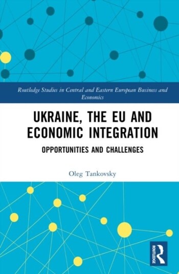 Ukraine the EU and Economic Integration
