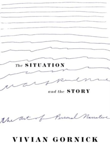 The Situation And The Story Av Vivian Gornick