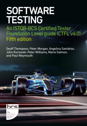 Software Testing An ISTQBBCS Certified Tester Foundation Level guide (CTFL v4.0) Fifth edition