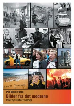 Bilder Fra Det Moderne Av Per Bjørn Foros