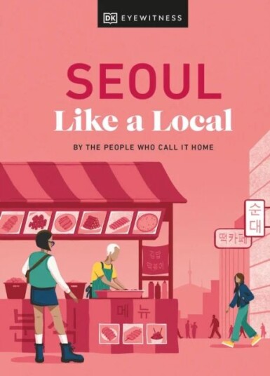 Seoul Like A Local Av Allison Needels, Beth Eunhee Hong, Arian Khameneh, Charles Usher