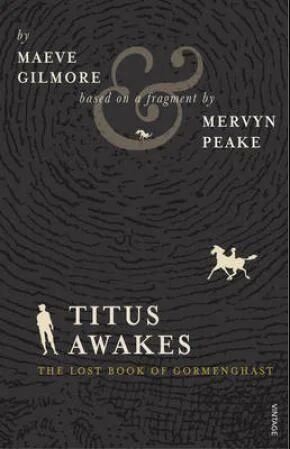 Titus Awakes Av Maeve Gilmore, Mervyn Peake Titus Awakes Av Maeve Gilmore, Mervyn Peake