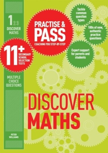Practise & Pass 11+ Level One: Discover Maths Practise & Pass 11+ Level One: Discover Maths