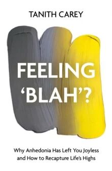 Feeling 'Blah'? Av Tanith Carey