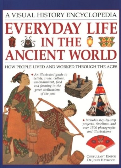 Everyday Life in the Ancient World Everyday Life in the Ancient World
