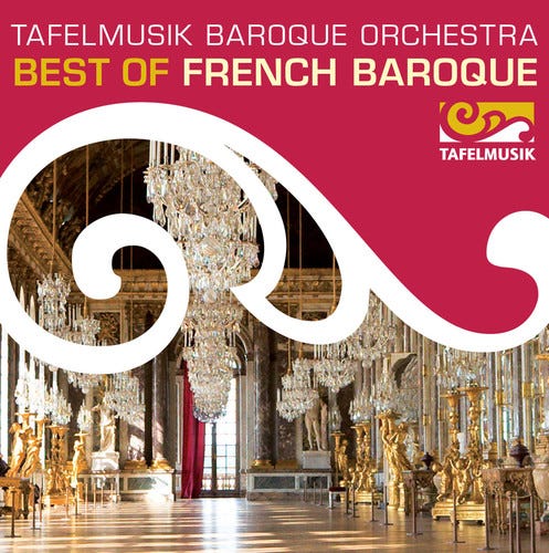 Lully TAFELMUSIK BAROQUE ORCHESTRA Taurins Best Of French Baroque CD Lully TAFELMUSIK BAROQUE ORCHESTRA Taurins Best Of French Baroque CD