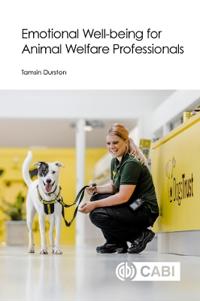 Emotional Well-Being For Animal Welfare Professionals Av Dr Tamsin (Dogs Trust Uk) Durston Emotional Well-Being For Animal Welfare Professionals Av Dr Tamsin (Dogs Trust Uk) Durston