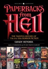 Paperbacks From Hell Av Grady Hendrix Paperbacks From Hell Av Grady Hendrix