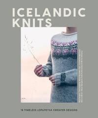 Icelandic Knits Av Pirjo Iivonen, Tiina Kaarela, Annika Konttaniemi, Niina Laitinen, Merja Ojanpera, Soile Pyhanniska, Anna-Karoliina Tetri, Minttu Wi