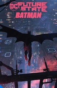 Future State: The Next Batman Av John Ridley