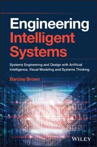 Engineering Intelligent Systems Av Barclay R. (Raytheon Technologies) Brown