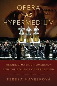 Havelková, Tereza Opera as Hypermedium (0190091266)