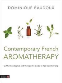 Contemporary French Aromatherapy Av Dominique Baudoux