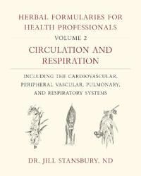 Herbal Formularies For Health Professionals, Volume 2 Av Dr. Jill Stansbury