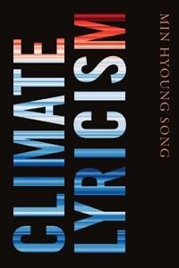 Climate Lyricism Av Min Hyoung Song Climate Lyricism Av Min Hyoung Song