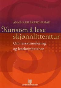 Kunsten Å Lese Skjønnlitteratur Av Anne-Kari Skarðhamar