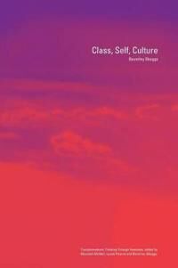 Class, Self, Culture Av Beverley Skeggs