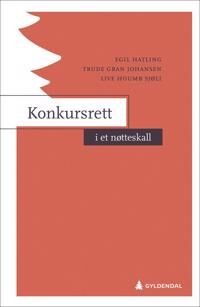 Konkursrett I Et Nøtteskall Av Egil Hatling, Trude Gran Johansen, Live Houmb Sjøli