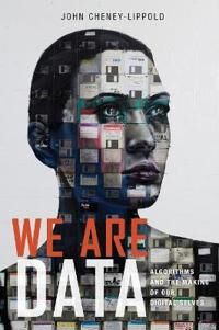 We Are Data Av John Cheney-Lippold